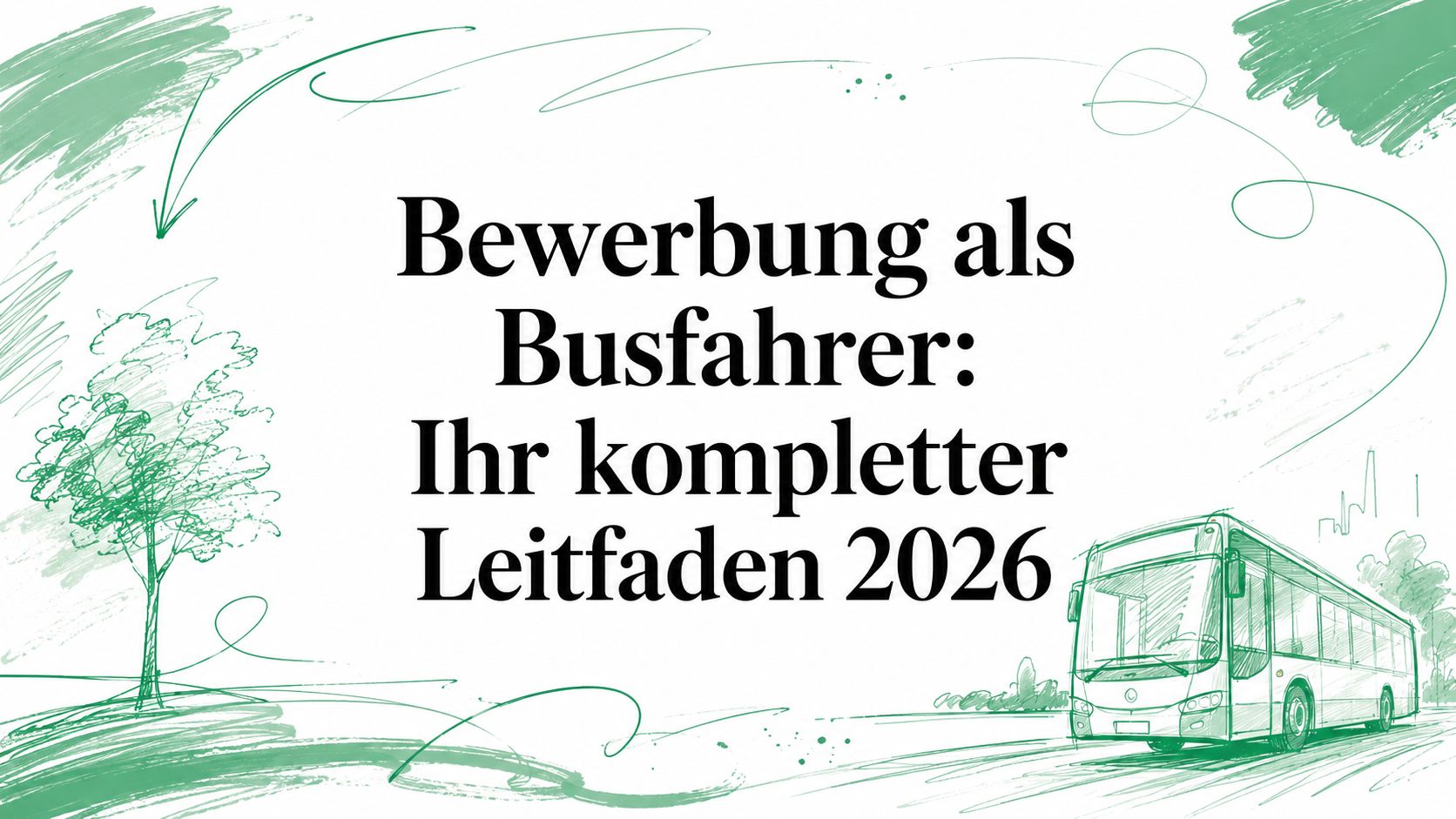 Bewerbung als Busfahrer: Ihr kompletter Leitfaden 2026